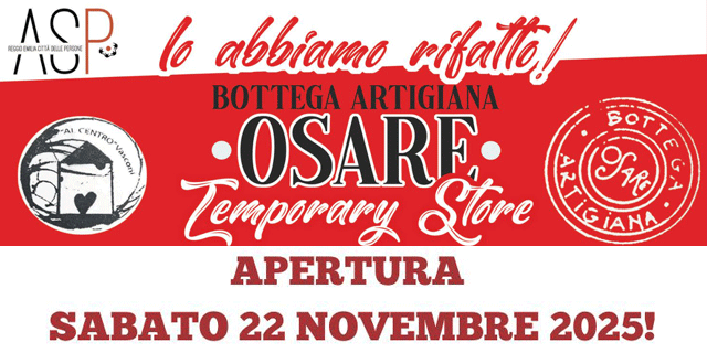 Leggi: «Leggi: «La Bottega Artigiana Osare riapre il…»